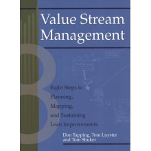 Value Stream Management: Eight Steps to Planning, Mapping, and Sustaining Lean Improvements